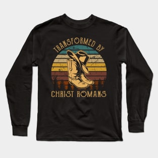 Transformed By Christ Romans Cowboy Boots Long Sleeve T-Shirt